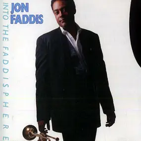 Jon Faddis - Into the Faddisphere