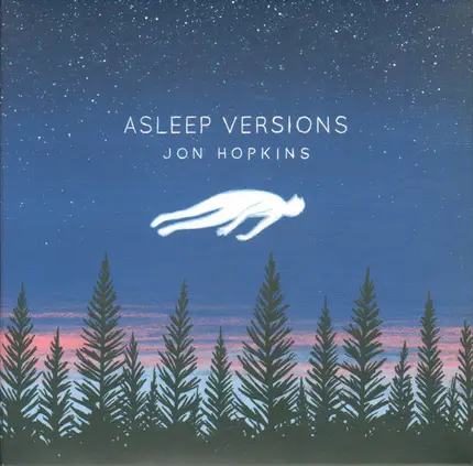 Jon Hopkins - Asleep Versions