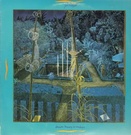 Jon Hassel - Dream theory in malaya