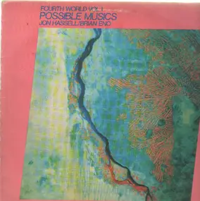 Jon Hassell - Fourth World Vol. 1 - Possible Musics