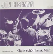 Jon Hiseman - Ganz Schön Heiss, Man
