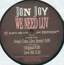 12inch Vinyl Single - Jon Joy - We Need Luv