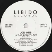 7inch Vinyl Single - Jon Otis - Is This Really Love?
