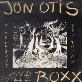 Jon Otis And The Boxx - Time Flies By