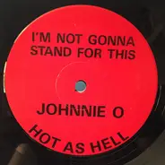 Jon Otis - I'm Not Gonna Stand For This (No More) / Hot As Hell