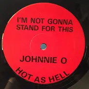 Jon Otis - I'm Not Gonna Stand For This (No More) / Hot As Hell