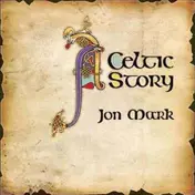 Jon Mark - A Celtic Story -Hq-