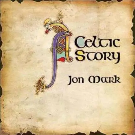 Jon Mark - A Celtic Story -Hq-