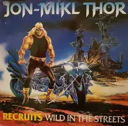 Jon Mikl Thor - Recruits Wild In The Streets