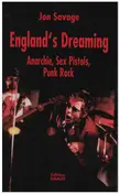 Jon Savage - England's Dreaming: Anarchie, Sex Pistols, Punk Rock