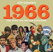 Jon Savage - Jon Savage's 1966 (The Year The Decade Exploded)