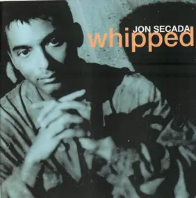 Jon Secada - Whipped