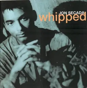 Jon Secada - Whipped