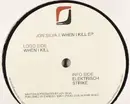 12inch Vinyl Single - Jon Silva - When I Kill EP