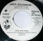 7inch Vinyl Single - Jon Stevens - Lover My Love