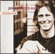 Jon Pousette-Dart - I'm The Man For You