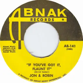 Jon & Robin - If You've Got It, Flaunt It