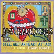 CD - Jon Rauhouse Featuring Tommy Connell - Steel Guitar Heart Attack