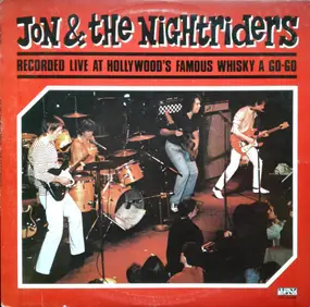 Jon & The Nightriders - Recorded Live At Hollywood's Famous Whisky A Go-Go