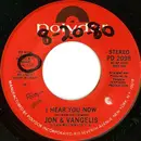 7inch Vinyl Single - Jon & Vangelis - I Hear You Now