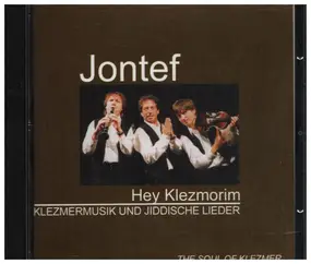 Jontef - Hej Klezmorim Klezmermusik & Jiddische Lieder