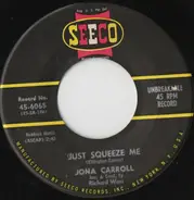 Jona Carroll - Just Squeeze Me / I Am In Love