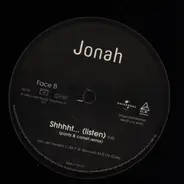 Jonah - Shhhht... Listen!!