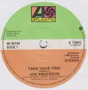 7inch Vinyl Single - Jon Anderson - Take Your Time