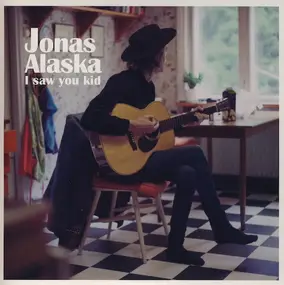 Jonas Alaska - I Saw You Kid