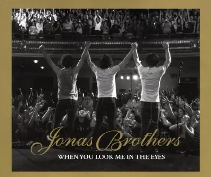 Jonas Brothers - When You Look Me In The Eyes