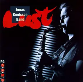 Jonas Knutsson Band - Lust