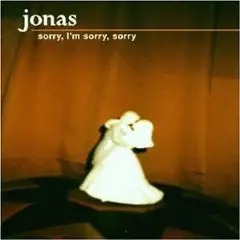 Jonas - Sorry,I'M Sorry,Sorry