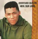 7inch Vinyl Single - Jonathan Butler - Heal Our Land