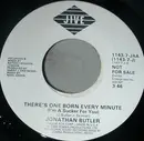 7inch Vinyl Single - Jonathan Butler - There's One Born Every Minute (I'm A Sucker For You)