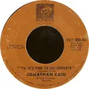 7inch Vinyl Single - Jonathan Cain - 'Til It's Time To Say Goodbye / Ladies' Night