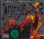 Jonathan Davis And The Simply Fucking Amazings - Alone I Play / Live At The Union Chapel