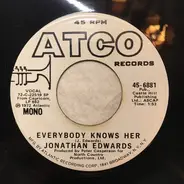 Jonathan Edwards - Everybody Knows Her