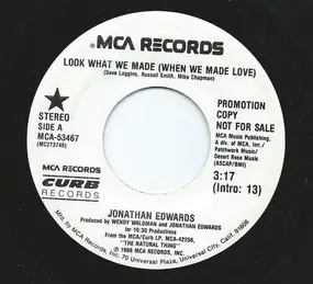 Jonathan Edwards - Look What We Made (When We Made Love)