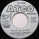7inch Vinyl Single - Jonathan Edwards - Train Of Glory