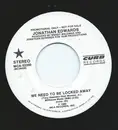 7inch Vinyl Single - Jonathan Edwards - We Need To Be Locked Away