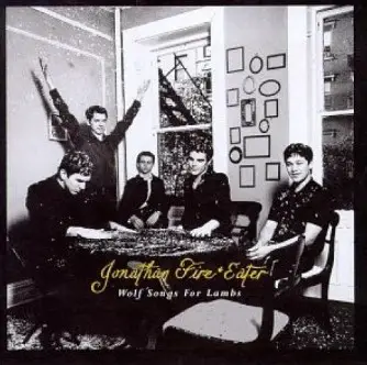 Jonathan Fire*Eater - Wolf Songs for Lambs