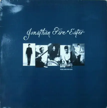 Jonathan Fire*Eater - Tremble Under Boom Lights