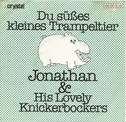 Jonathan & His Lovely Knickerbockers - Du Süßes Kleines Trampeltier