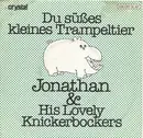 7inch Vinyl Single - Jonathan & His Lovely Knickerbockers - Du Süßes Kleines Trampeltier