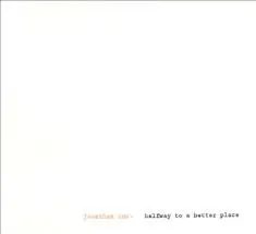Jonathan Inc. - Halfway to a Better Place