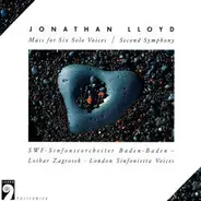 Jonathan Lloyd - Mass For Six Solo Voices / Second Symphony