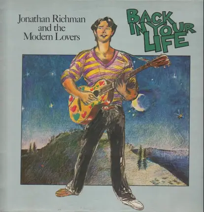 Jonathan Richman & The Modern Lovers - Back in Your Life