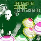 Jonathan Meyer - Many Things Ep/ Kerri Chandler Rmx