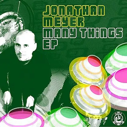 Jonathan Meyer - Many Things Ep/ Kerri Chandler Rmx