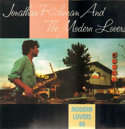 Jonathan Richman & The Modern Lovers - Modern Lovers '88